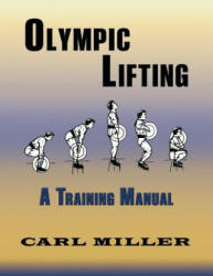 Olympic Lifting: A Training Manual (ISBN: 9781632932181)