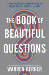 Book of Beautiful Questions - Warren Berger (ISBN: 9781632869562)