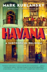 Mark Kurlansky - Havana - Mark Kurlansky (ISBN: 9781632863928)