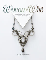 Woven in Wire - Sarah Thompson (ISBN: 9781632506221)