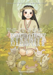 To Your Eternity 2 - Yoshitoki Oima (ISBN: 9781632365729)