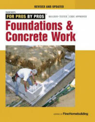 Foundations and Concrete Work (Revised and Updated ) - Editors of Fine Homebuilding (ISBN: 9781631869136)