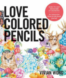 Love Colored Pencils - Vivian Wong (ISBN: 9781631593758)