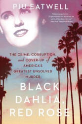 Black Dahlia, Red Rose - Piu Eatwell (ISBN: 9781631494932)