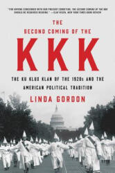 Second Coming of the KKK - Linda Gordon (ISBN: 9781631494925)