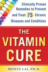 Vitamin Cure - Monte Lai (ISBN: 9781630060954)