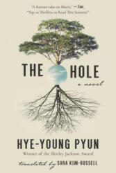 The Hole - Hye-Young Pyun, Sora Kim-Russell (ISBN: 9781628729917)