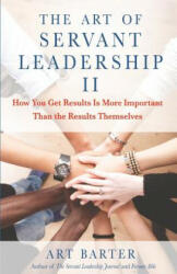 Art of Servant Leadership II - Art Barter (ISBN: 9781627875134)