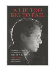 A Lie Too Big to Fail: The Real History of the Assassination of Robert F. Kennedy (ISBN: 9781627310703)