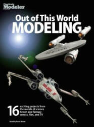 Out of This World Modeling - Aaron Skinner (ISBN: 9781627003988)