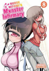 Nurse Hitomi's Monster Infirmary Vol. 8 - SHAKE-O (ISBN: 9781626929609)