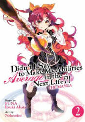Didn't I Say to Make My Abilities Average in the Next Life? ! (Manga) Vol. 2 - FUNA (ISBN: 9781626929531)