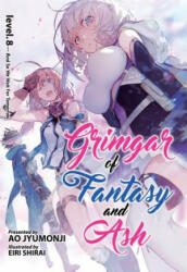 Grimgar of Fantasy and Ash (Light Novel) Vol. 8 - AO JYUMONJI (ISBN: 9781626929111)
