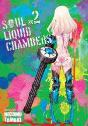 Soul Liquid Chambers Vol. 2 - Nozoumu Tamaki (ISBN: 9781626928374)