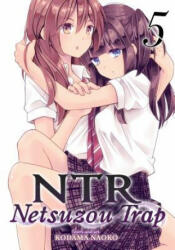 NTR - Netsuzou Trap Vol. 5 - Kodama Naoko (ISBN: 9781626928114)