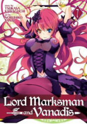 Lord Marksman and Vanadis Vol. 7 - TSUKASA KAWAGUCHI (ISBN: 9781626927759)