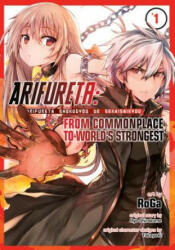 Arifureta: From Commonplace to World's Strongest (Manga) Vol. 1 - RYOU HAKUMAI (ISBN: 9781626927698)