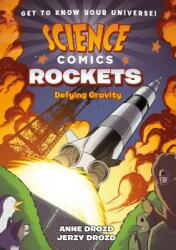 Science Comics: Rockets: Defying Gravity (ISBN: 9781626728257)