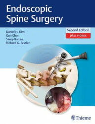 Endoscopic Spine Surgery - Daniel H. Kim, Gun Choi, Sang-Ho Lee, Richard Glenn Fessler (ISBN: 9781626232648)