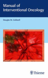 Manual of Interventional Oncology - Douglas Coldwell (ISBN: 9781626231382)