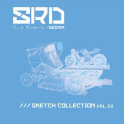 Srd Sketch Collection Vol. 02 - Scott Robertson (ISBN: 9781624650376)