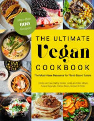 The Ultimate Vegan Cookbook: The Must-Have Resource for Plant-Based Eaters (ISBN: 9781624146411)