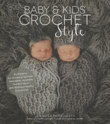 Baby & Kids Crochet Style - JENNIFER DOUGHERTY (ISBN: 9781624146053)