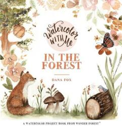 Paint with Me in the Forest (ISBN: 9781624145568)