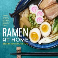 Ramen at Home - Brian Macduckston (ISBN: 9781623159160)