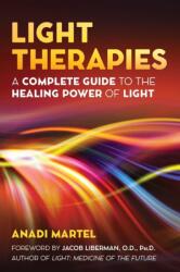 Light Therapies - Anadi Martel, Jacob Liberman (ISBN: 9781620557297)