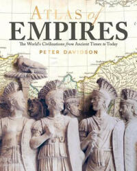 Atlas of Empires - Peter Davidson (ISBN: 9781620082874)