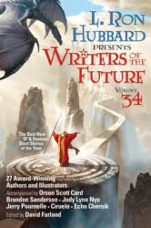 L. Ron Hubbard Presents Writers of the Future Volume 34 - L Ron Hubbard, David Farland, Brandon Sanderson, Jody Lynn Nye, Orson Scott Card, Jerry Pournelle, Ciruelo, Erik Bundy, Adnar Darnov, Erin Cairns (ISBN: 9781619865754)