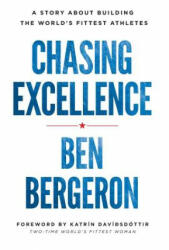 Chasing Excellence - Ben Bergeron (ISBN: 9781619617278)