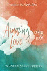 Amazing Love - Corrie Ten Boom (ISBN: 9781619582880)