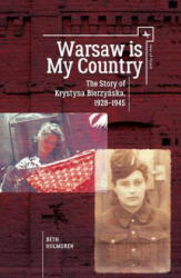 Warsaw is My Country - Beth Holmgren (ISBN: 9781618117595)