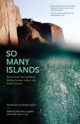 So Many Islands: Stories from the Caribbean Mediterranean Indian and Pacific Oceans (ISBN: 9781617756740)