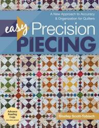 Easy Precision Piecing: A New Approach to Accuracy & Organization for Quilters (ISBN: 9781617455834)