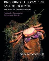 Breeding the Vampire and Other Crabs - ORIN MCMONIGLE (ISBN: 9781616464295)