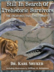 Still in Search of Prehistoric Survivors - KARL P. N. SHUKER (ISBN: 9781616464288)