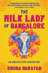 The Milk Lady of Bangalore: An Unexpected Adventure (ISBN: 9781616208677)