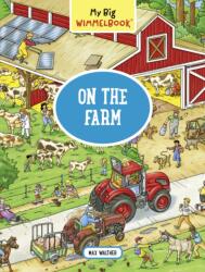 My Big Wimmelbook On the Farm (ISBN: 9781615195015)