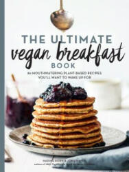 Ultimate Vegan Breakfast Book - Nadine Horn, Jorg Mayer (ISBN: 9781615194889)