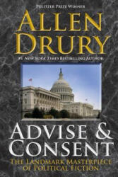 Advise and Consent - Allen Drury (ISBN: 9781614755746)