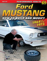 Ford Mustang 1964 1/2 - 1973 - Frank Bohanan (ISBN: 9781613254301)