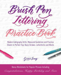 Brush Pen Lettering Practice Book - Grace Song (ISBN: 9781612438283)