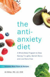 Anti-anxiety Diet - Miller, Ali, RD, LD, CDE (ISBN: 9781612438023)