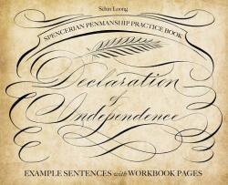 Spencerian Penmanship Practice Book: The Declaration Of Independence - Schin Loong (ISBN: 9781612437934)