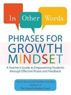 In Other Words: Phrases for Growth Mindset: A Teacher's Guide to Empowering Students Through Effective Praise and Feedback (ISBN: 9781612437910)