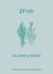 Jhene Aiko Efuru Chilombo - 2fish - Jhene Aiko Efuru Chilombo (ISBN: 9781612437637)