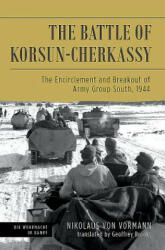 Battle of Korsun-Cherkassy - Von, Vormann, Nikolaus (ISBN: 9781612006031)